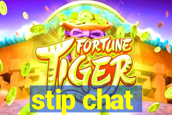 stip chat